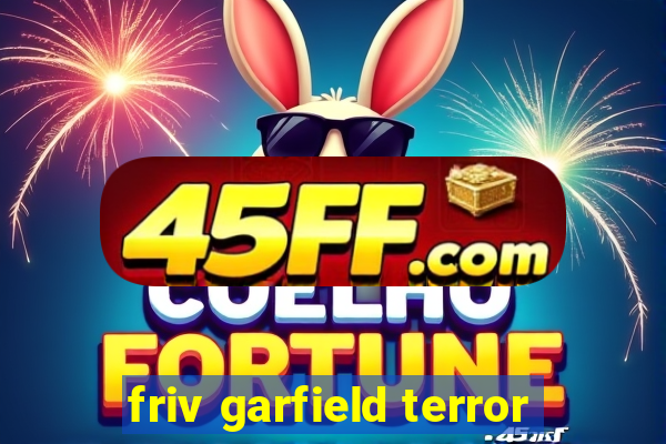 friv garfield terror